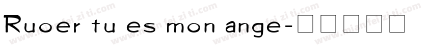 Ruoer tu es mon ange字体转换